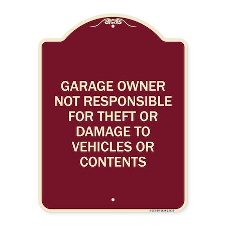 Signmission Garage Owner Not Responsible for Theft or Damage to Vehicles or Contents Alum, 24" H, BU-1824-23936 A-DES-BU-1824-23936